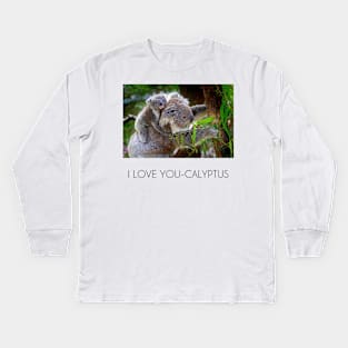 I love you-calyptus - Eucalyptus Koala original design Kids Long Sleeve T-Shirt